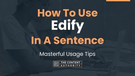 edify in a sentence|use edification in a sentence.